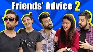 Friends' Advice 2 ft. Hareem Farooq, Ali Rehman & Faizan Shaikh | Bekaar Films | Comedy Skit