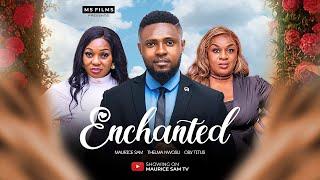 ENCHANTED - MAURICE SAM, THELMA NWOSU, OBY TITUS 2024 FULL NIGERIAN MOVIE