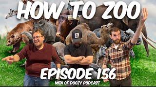 HOW TO ZOO - Episode 156 | Men of Doozy Podcast