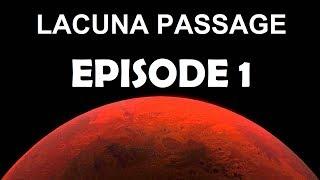 Lacuna Passage Episode 1