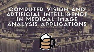 #DataPub 20.11 - Computer vision and artificial intelligence in medical image analysis applications