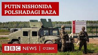 Putin nishonida Polshadagi AQSh harbiy bazasi:Aholi urushdan xavotirda BBC News O'zbek