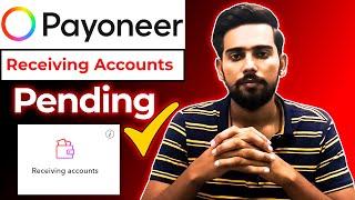 How To Approve Payoneer Pending Receiving Accounts | Payoneer Receiving Accounts Under Review