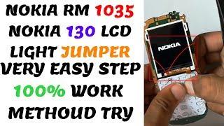 Nokia 130 RM-1035 Lcd Light Jumper 100% Ok  New Mouthod Easy Just One Jumper