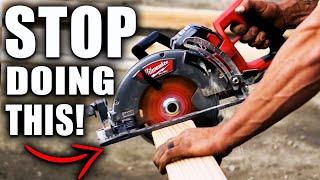 STOP DOING THIS! How To Use A Circular Saw THE RIGHT WAY!