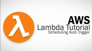 AWS Lambda Tutorial - Scheduling your Function