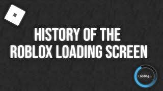 ROBLOX | Evolution of the Loading Screen (2010–2018)