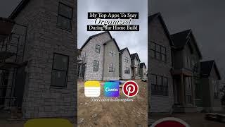 My Top Apps to Stay Organized During Our Home Build  #newbuild #newbuildhome #customhome #apps