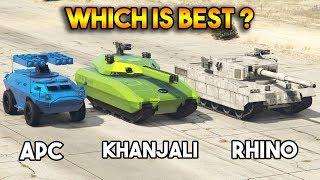 GTA 5 ONLINE : KHANJALI VS RHINO VS APC (WHICH IS BEST?)