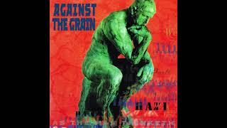 Against The Grain - As the Man Thinketh [Full Album]