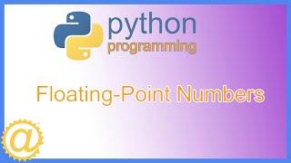 Python Floating-Point Numbers - Scientific Notation - Overflow Error - Programming Examples