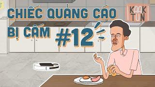 Chiếc quảng cáo bị cấm #12 | KAAKTUN