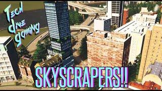 How to Get SKYSCRAPERS in Cities Skylines! 