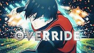 「Override 」Rin Itoshi - Blue Lock ep13「AMV/EDIT」