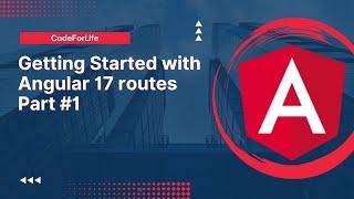 Getting started with Angular 17 routing,  beginners guide #1