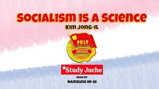 Socialism is a Science by Kim Jong Il - Part 1