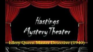 Hastings Mystery Theater "Ellery Queen Master Detective (1940)