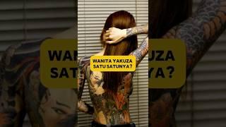 INILAH SATU SATUNYA YAKUZA WANITA DI JEPANG? #shorts #yakuza