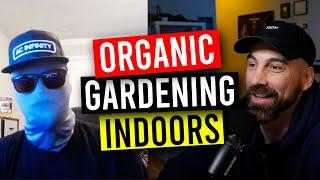 How This Stealth Gardener Grows Plants Organically Indoors! (Garden Talk #160)