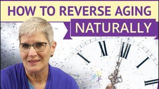 How to REVERSE AGING naturally? Is it actually POSSIBLE?