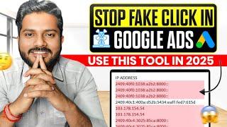 How to Stop Fake Click in Google ads in 2025