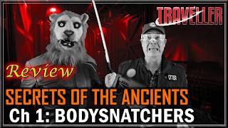 Secrets of the Ancients: Ep.1 Bodysnatchers - RPG Review