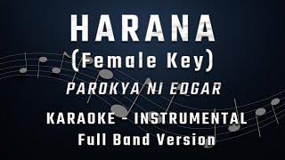 HARANA - FEMALE KEY - FULL BAND KARAOKE -INSTRUMENTAL-PAROKYA NI EDGAR/KZ TANDINGAN VERSION INSPIRED