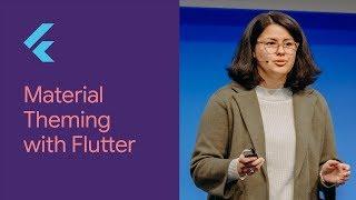 Material Theming with Flutter (Flutter Interact '19)