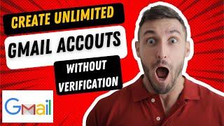 Create Unlimited Gmail Accounts without verification