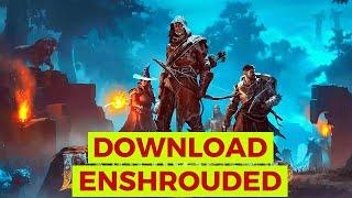 How to Download and Install Enshrouded 2024 (Step-by-Step)