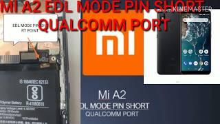 Xiaomi MI6X MIA2 EDL MODE QUALCOMM PORT PIN SHORT