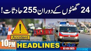 255 Traffic Accidents in 24 Hours | 10PM News Headlines | 2 March 2025 | City 42