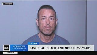 Orange County girls' basketball coach sentenced to 150 years in prison