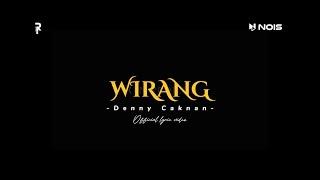 WIRANG - DENNY CAKNAN | LIRIK DAN TERJEMAH