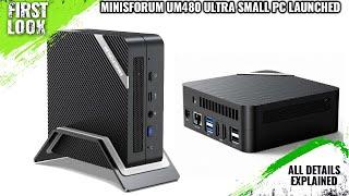 MINISFORUM UM480 Ultra Small PC Launched With Ryzen 7 4800U - Explained All Spec, Features And More