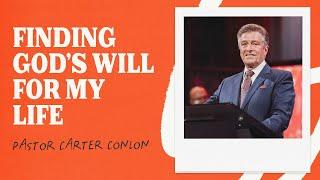 Finding God's Will For My Life | Carter Conlon