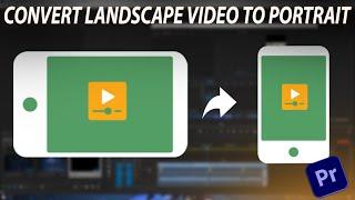 How to convert a Landscape video to Portrait in adobe premiere pro ( IG Reels, Tiktok, YT Shorts)