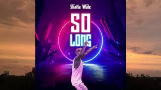 SHATTA WALE – SO LONG – SHATTA MOVEMENT EMPIRE