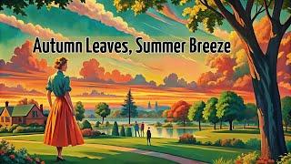 Autumn Leaves, Summer Breeze [Best of Jazz, Jazz Classics]