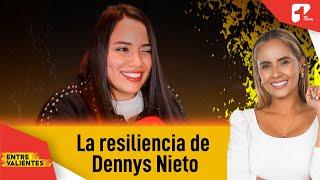 Resiliencia por la vida: Dennys Nieto la mujer que lucha día a día sin rendirse