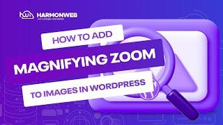 How To Add Magnifying Zoom To Images In WordPress