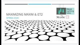 Maximizing Maxim & ET2