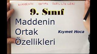 Kıymet Hoca ile Fizik 9. Sınıf - Maddenin Ortak Özellikleri