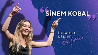 Manifestledik, İnandık, Başardık: Sinem Kobal! - İbrahim Selim ile Bu Gece 5x01