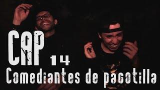 Con Ánimo De Ofender: Cap # 14 - Comediantes De Pacotilla