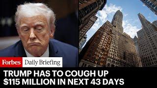 Trump Has To Cough Up $115 Million In Next 43 Days