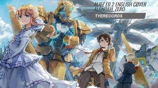 AlIEZ Aldnoah Zero English Cover from TYERECORDS