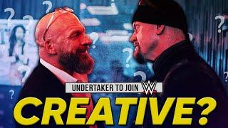 Undertaker Wants WWE Creative Role