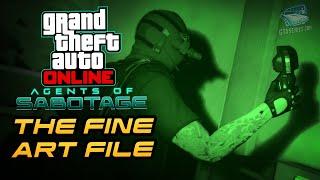 GTA Online: Agents of Sabotage - The Fine Art File [All Challenges]