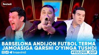 KULDUR GUP -BARSELONA ANDIJON FUTBOL TERMA JAMOASIGA QARSHI O'YINGA TUSHDI